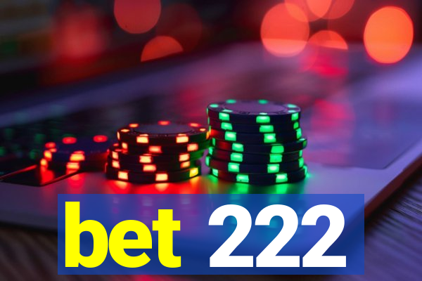 bet 222